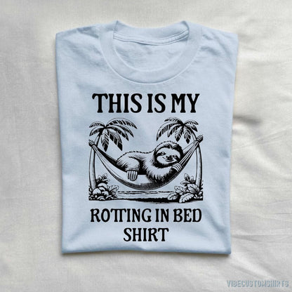 T-Shirt Light Blue / S This is My Rotting in Bed Sloth Shirt