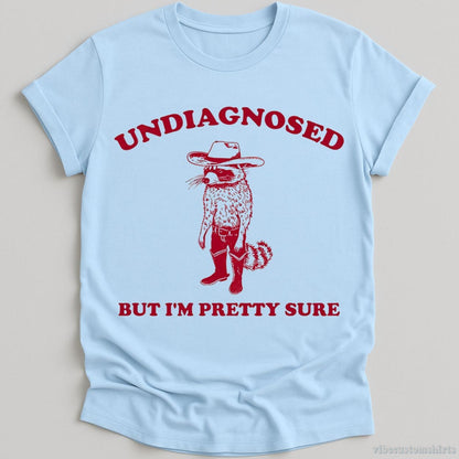 T-Shirt Light Blue / S Undiagnosed But I'm Pretty Sure Cowboy Raccoon Shirt