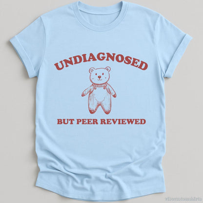 T-Shirt Light Blue / S Undiagnosed But Peer Reviewed Cartoon Bear Meme Shirt