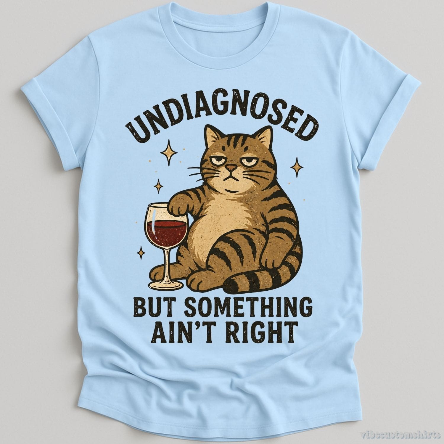 T-Shirt Light Blue / S Undiagnosed But Something Ain't Right Cat Shirt