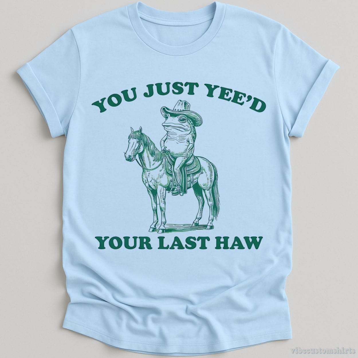 T-Shirt Light Blue / S You Just Yeed Your Last Haw Cowboy Frog Shirt