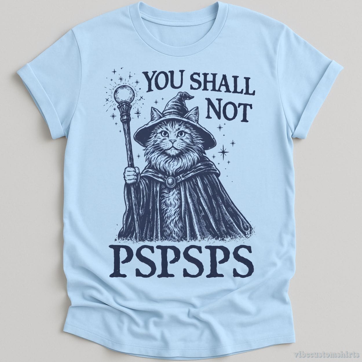 T-Shirt Light Blue / S You Shall Not PSPSPS Medieval Cat Wizard Shirt