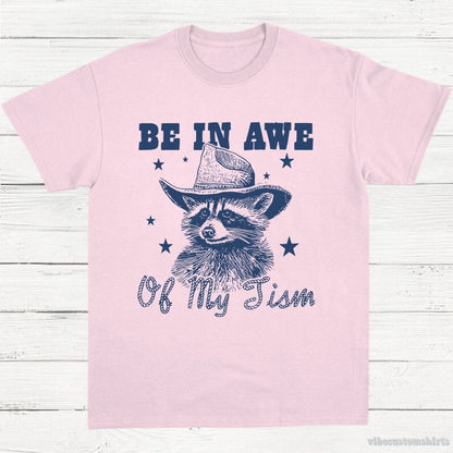 T-Shirt Light Pink / S Be In Awe Of My Tism Cowboy Raccoon Shirt