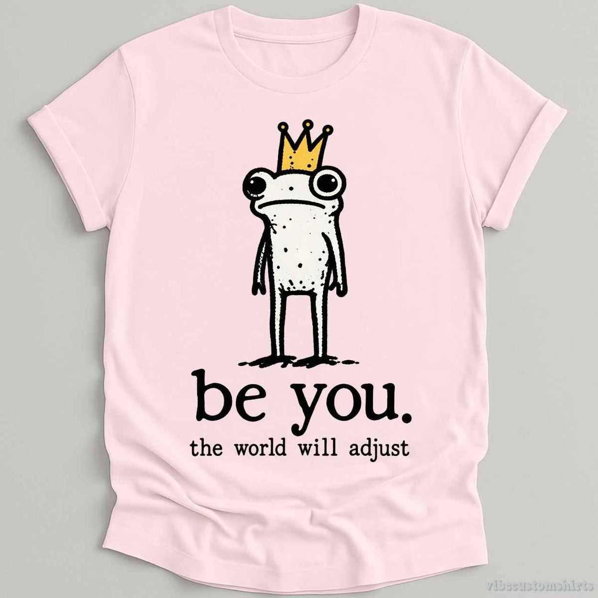T-Shirt Light Pink / S Be You The World Be Adjust Meme Frog Shirt