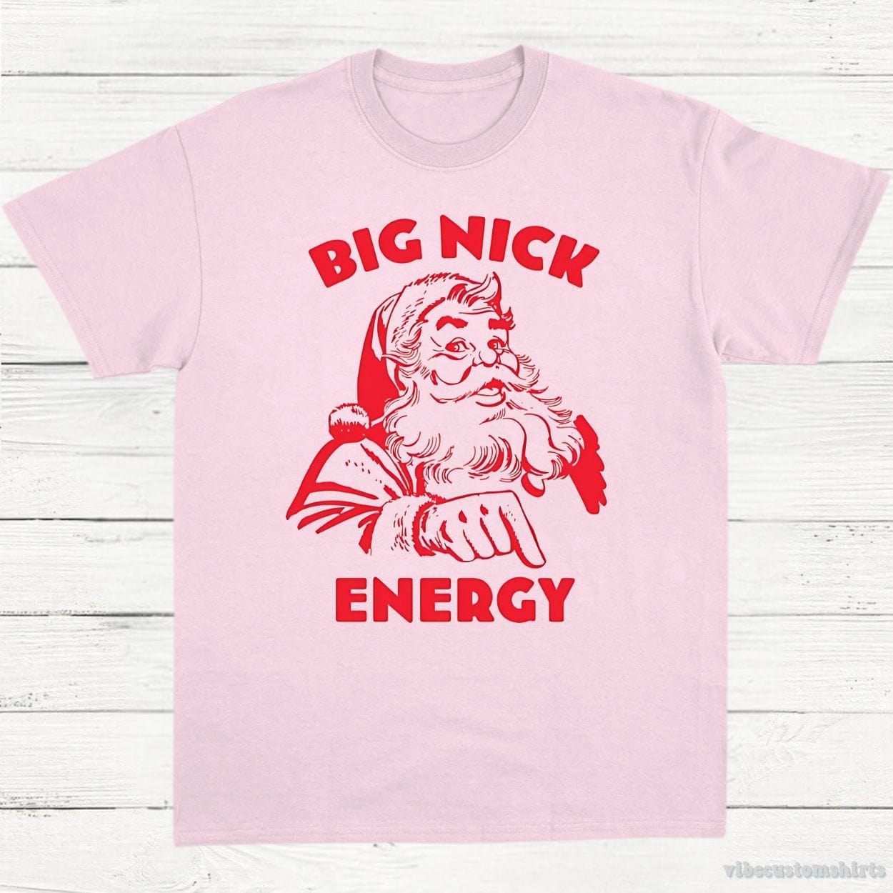 T-Shirt Light Pink / S Big Nick Energy Shirt, Funny Christmas Santa T-Shirt