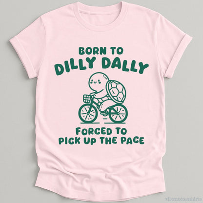 T-Shirt Light Pink / S Born To Dilly Dally Forced To Pick Up The Pace Vintage Turtle Shirt