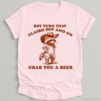 T-Shirt Light Pink / S Boy Turn That Clairo Off Western Cowboy Raccoon Shirt