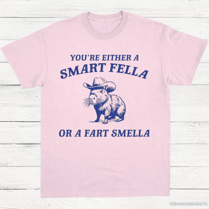 T-Shirt Light Pink / S Capybara You're Either A Smart Fella T-Shirt