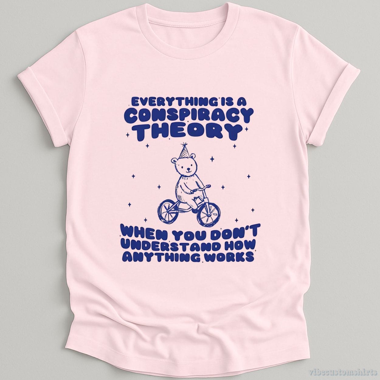 T-Shirt Light Pink / S Everything Is A Conspiracy Theory Shirt