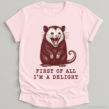 T-Shirt Light Pink / S First Of All I'm A Delight Opossum Shirt