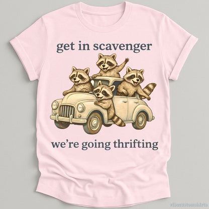 T-Shirt Light Pink / S Get in Scavenger We're Going Thrifting Funny Raccoon Shirt
