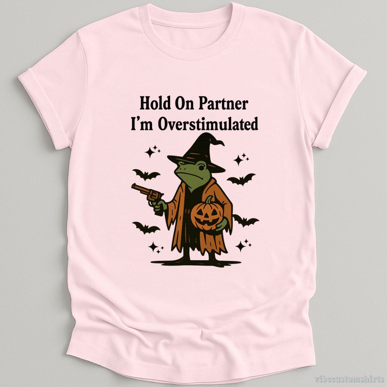 T-Shirt Light Pink / S Hold On Partner I'm Overstimulated Halloween Witch Frog Shirt