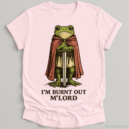 T-Shirt Light Pink / S I’m Burnt Out M' Lord Medieval Frog Shirt