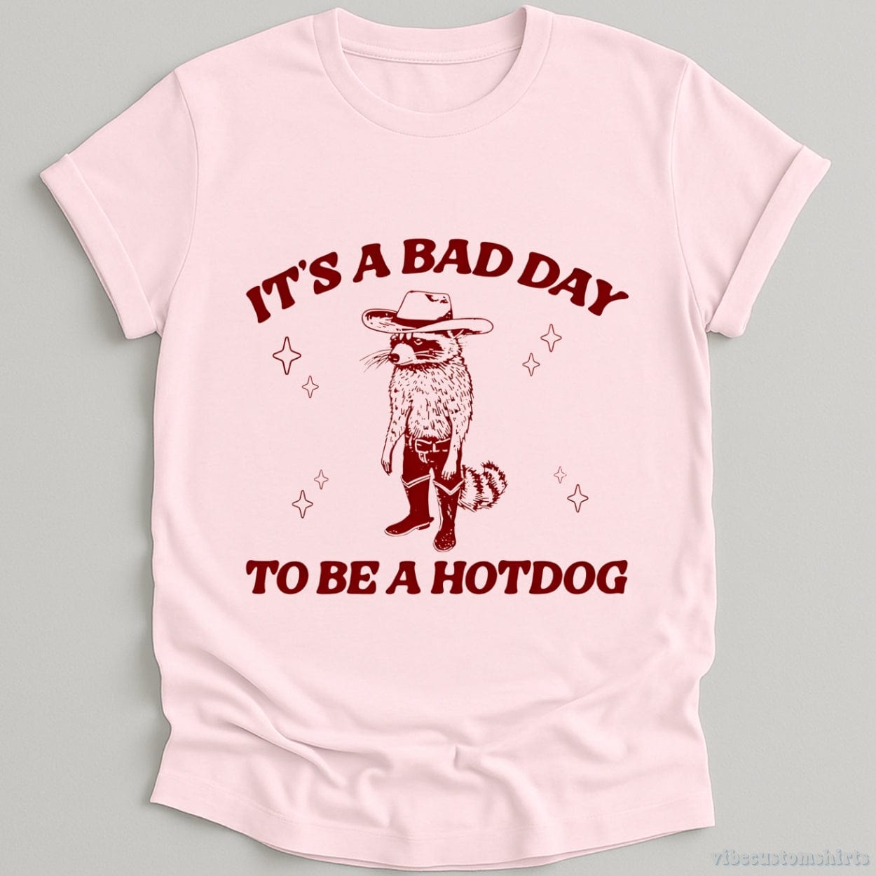 T-Shirt Light Pink / S It's A Bad Day To Be A Hotdog Cowboy Raccoon Shirt