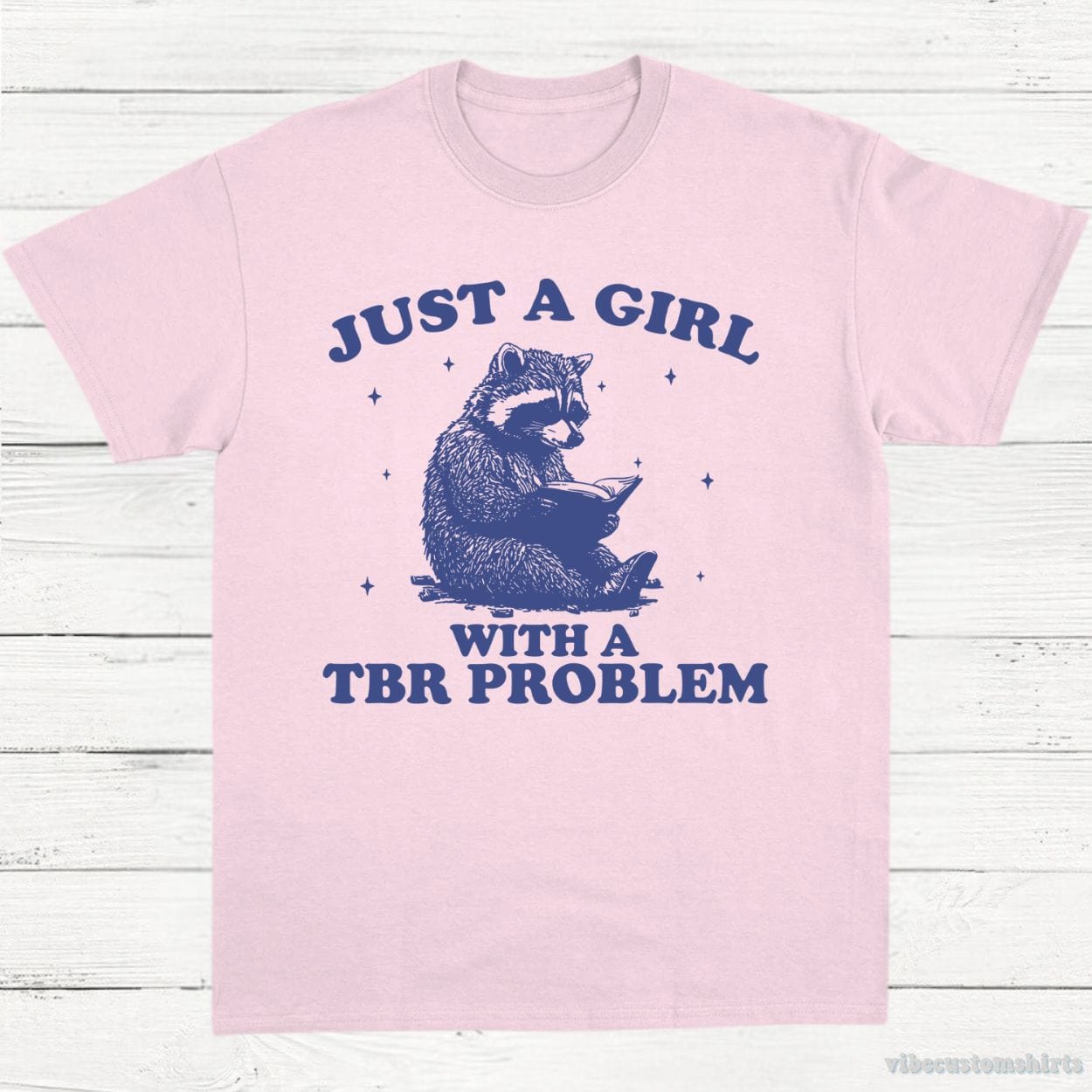 T-Shirt Light Pink / S Just A Girl With A TBR Problem Bookish Raccoon Shirt