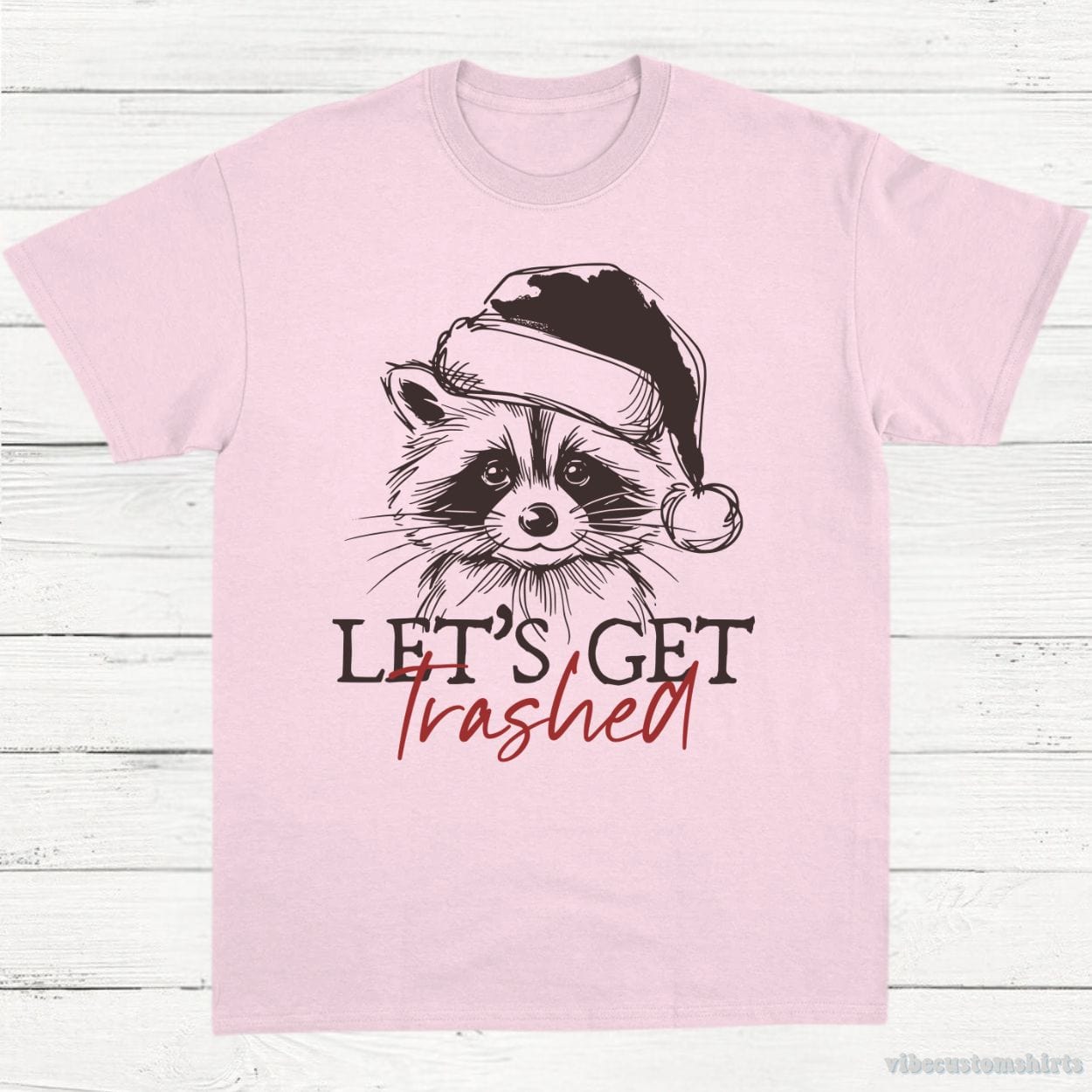 T-Shirt Light Pink / S Let's Get Trashed Funny Raccoon Christmas Shirt