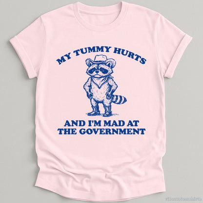 T-Shirt Light Pink / S My Tummy Hurts And I'm Mad At The Government Raccoon Shirt