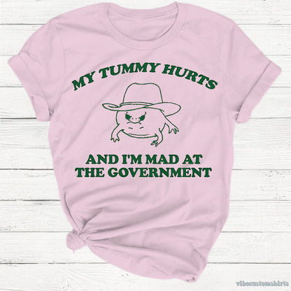 T-Shirt Light Pink / S My Tummy Hurts I'm Mad At Government Silly Meme Ibs Shirt