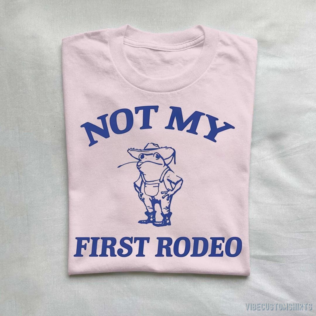 T-Shirt Light Pink / S Not My First Rodeo Funny Frog Shirt