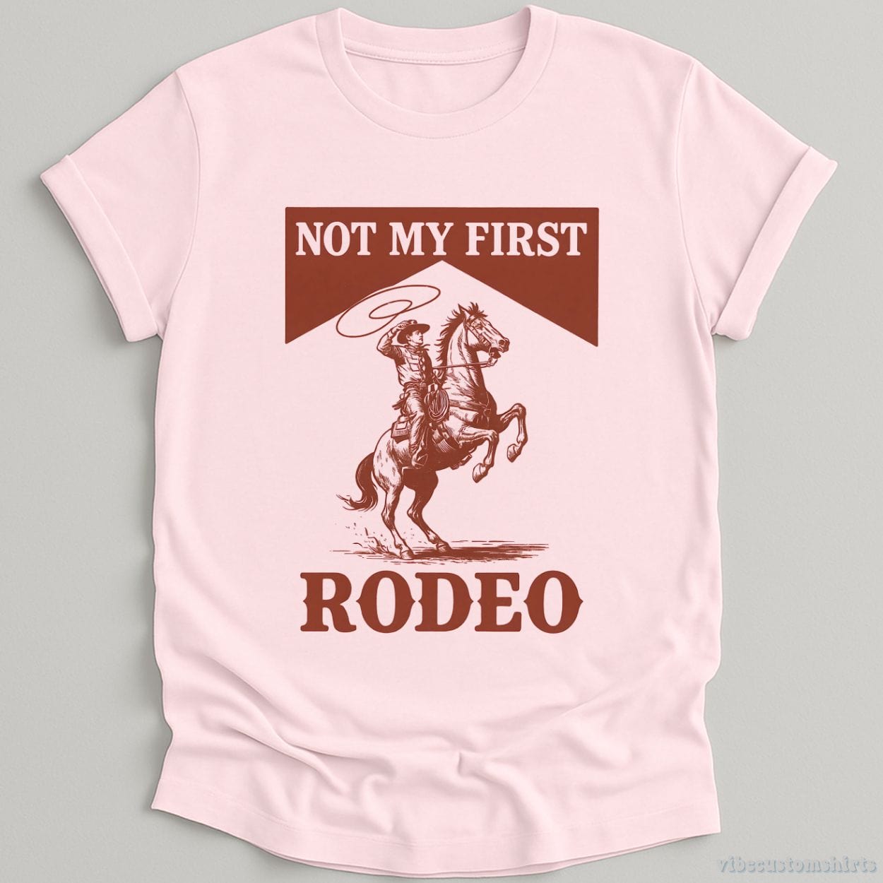 T-Shirt Light Pink / S Not My First Rodeo Western Vintage Style Shirt