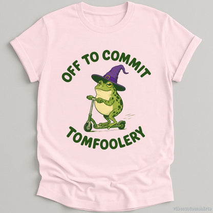 T-Shirt Light Pink / S Off To Commit Tomfoolery Humorous Frog Shirt