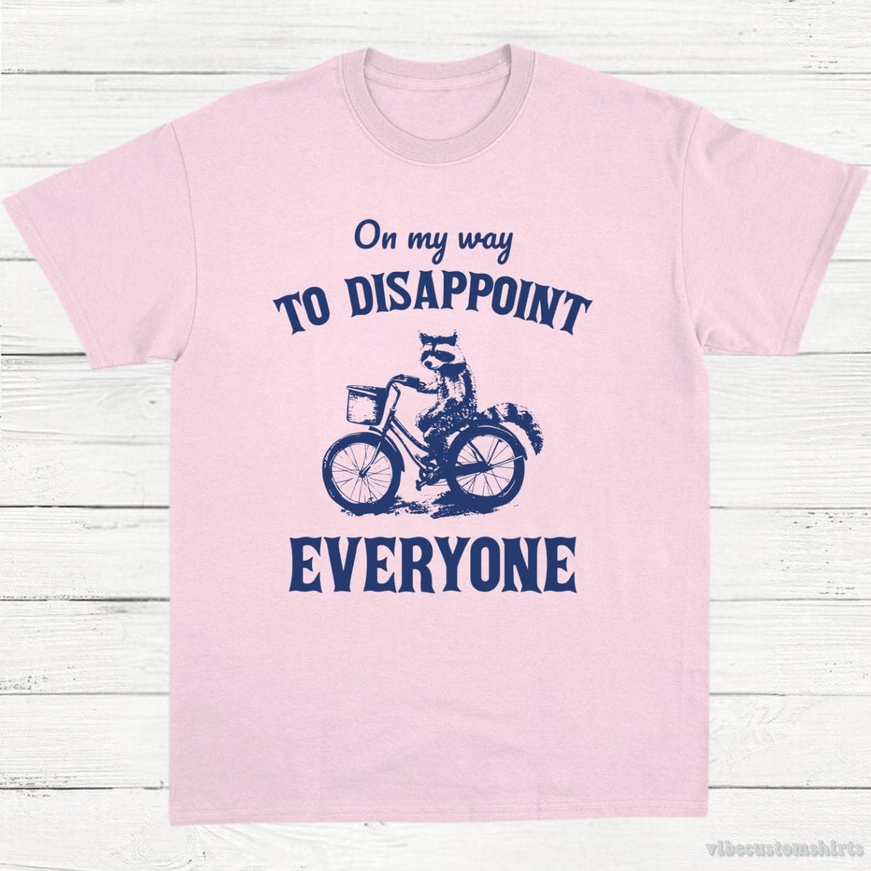 T-Shirt Light Pink / S On My Way To Disappoint Everyone Raccoon Shirt