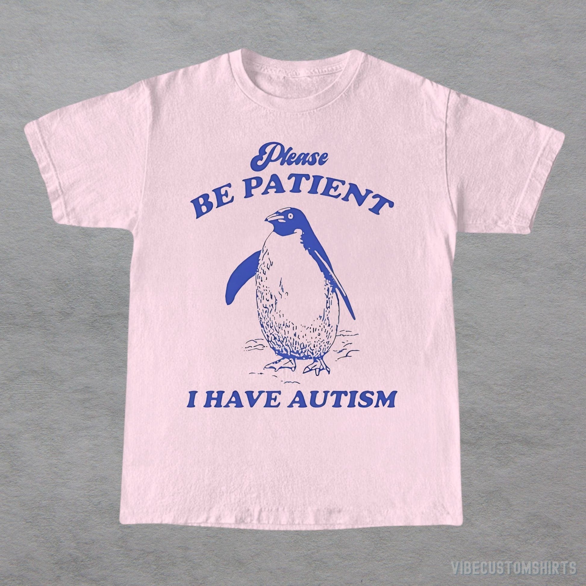 T-Shirt Light Pink / S Please Be Patient I Have Autism Shirt