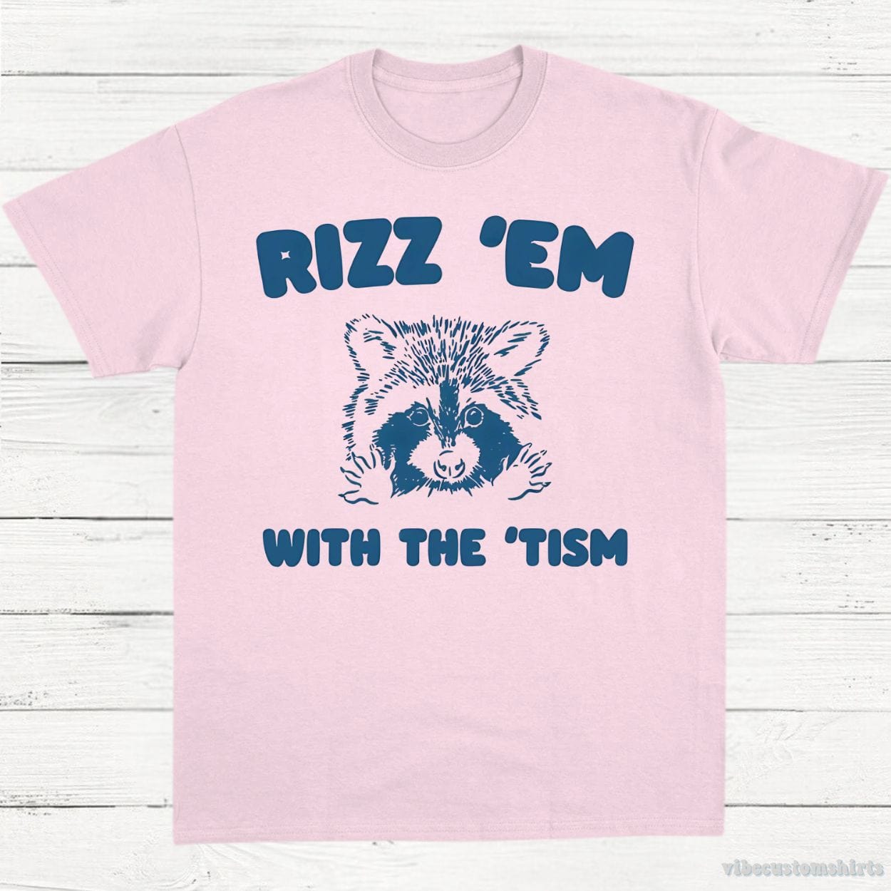 T-Shirt Light Pink / S Rizz Em With The Tism Funny Raccoon T-Shirt