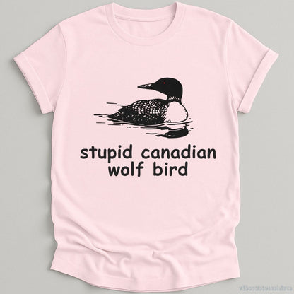 T-Shirt Light Pink / S Stupid Canadian Wolf Bird Meme Shirt