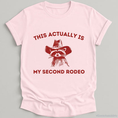T-Shirt Light Pink / S This is My Second Rodeo Cowboy Raccoon Shirt