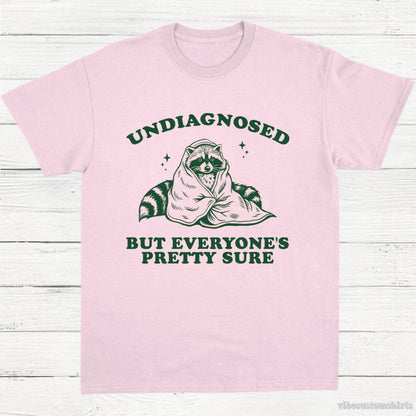 T-Shirt Light Pink / S Undiagnosed But Everyone's Pretty Sure Trash Panda Raccoon Shirt