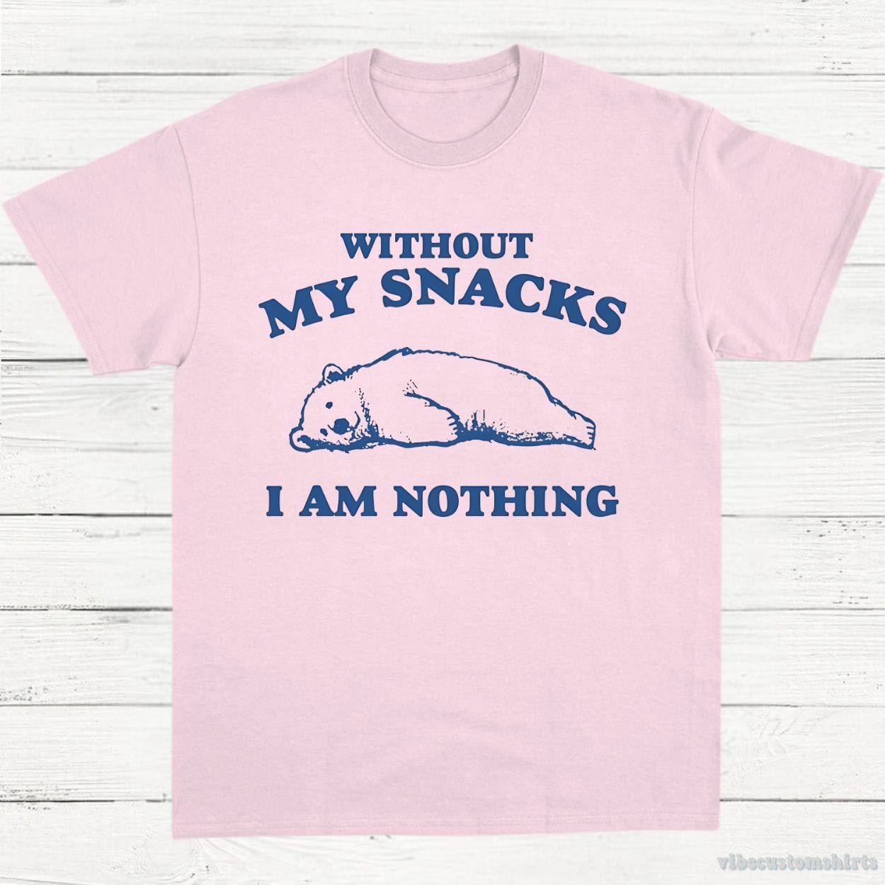 T-Shirt Light Pink / S Without My Snacks I Am Nothing Graphic Shirt