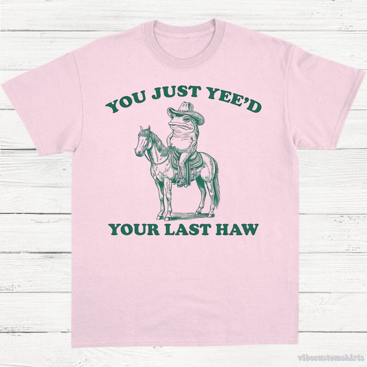 T-Shirt Light Pink / S You Just Yeed Your Last Haw Cowboy Frog Shirt