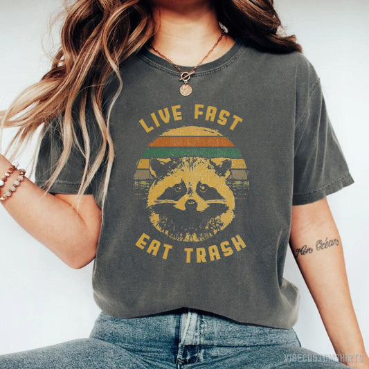 T-Shirt Live Fast Eat Trash Shirt