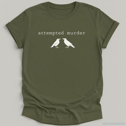 T-Shirt Military Green / S Attempted Murder Crows Shirt