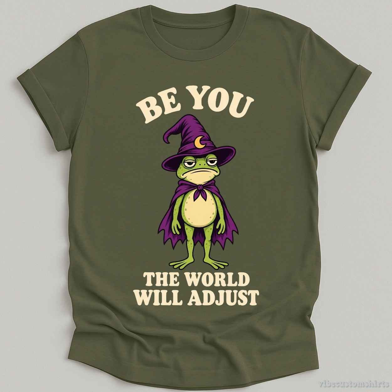 T-Shirt Military Green / S Be You The World Will Adjust Frog Shirt
