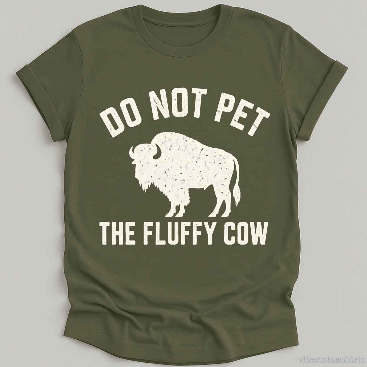 T-Shirt Military Green / S Do Not Pet The Fluffy Cow Vintage Shirt