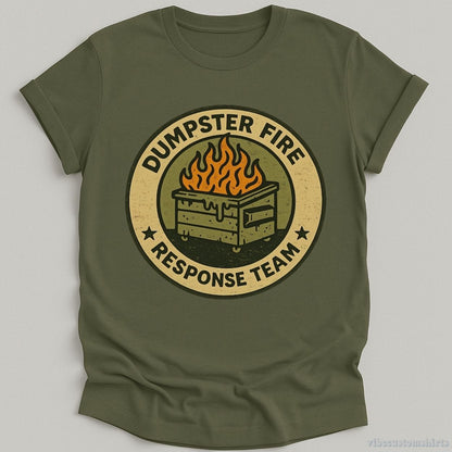 T-Shirt Military Green / S Dumpster Fire Response Team Shirt