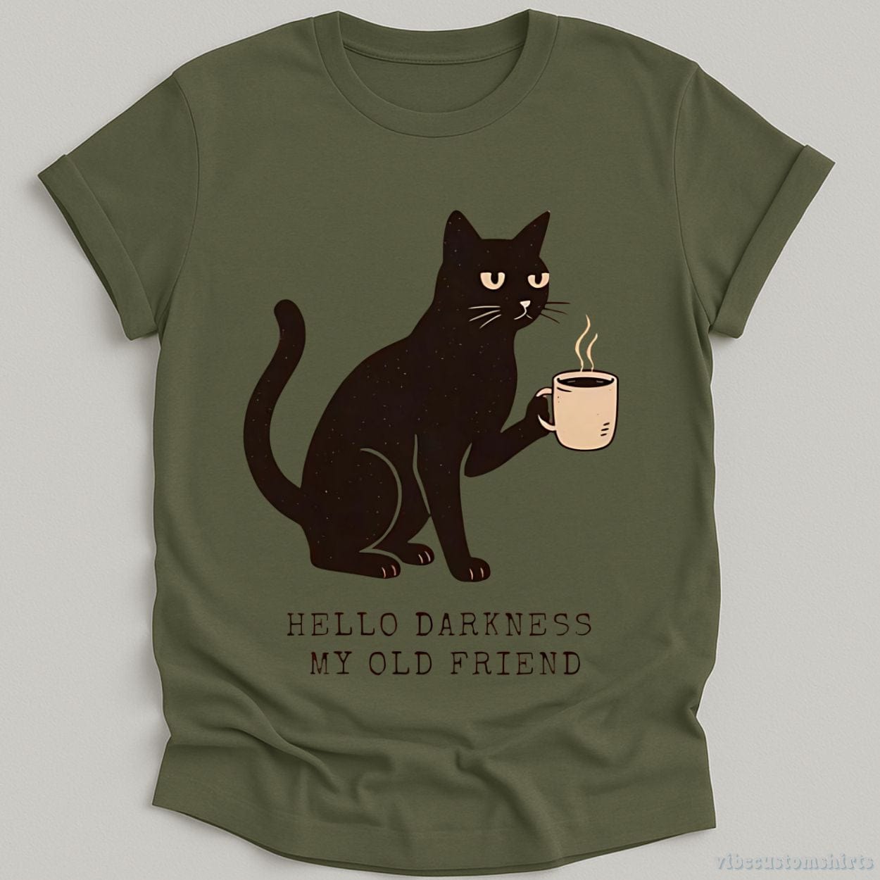 T-Shirt Military Green / S Hello Darkness My Old Friend Black Cat Coffee Shirt