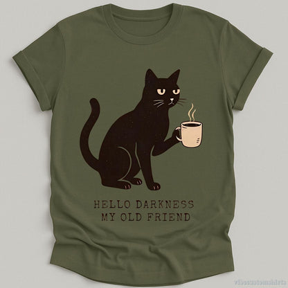 T-Shirt Military Green / S Hello Darkness My Old Friend Black Cat Coffee Shirt