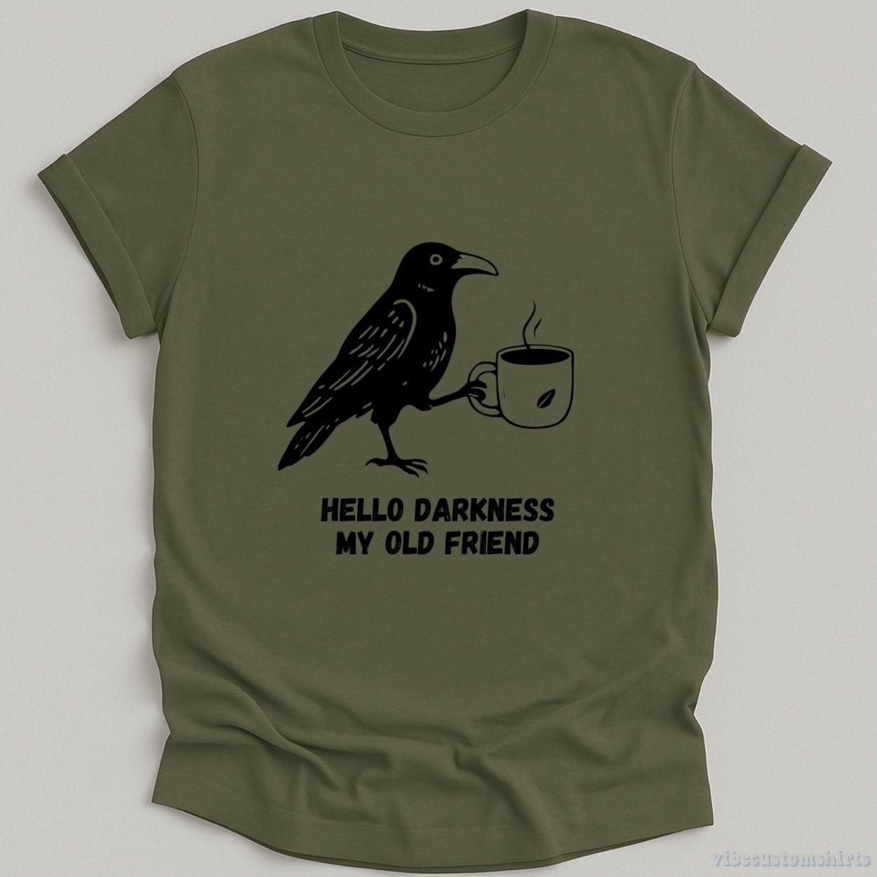 T-Shirt Military Green / S Hello Darkness My Old Friend Raven Crow Shirt