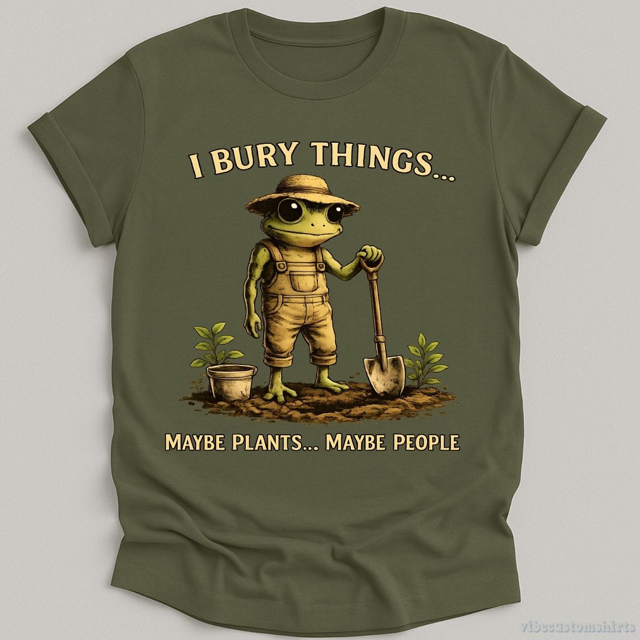 T-Shirt Military Green / S I Bury Things Maybe Plants Maybe People Frog Humor Shirt
