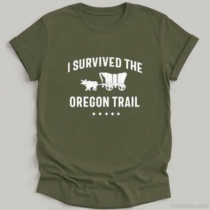 T-Shirt Military Green / S I Survived The Oregon Trail Retro Shirt