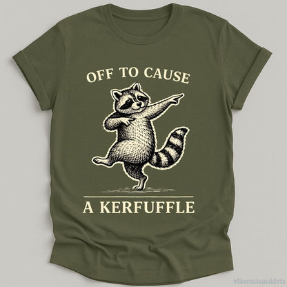 T-Shirt Military Green / S Off To Cause A Kerfuffle Dancing Raccoon Shirt