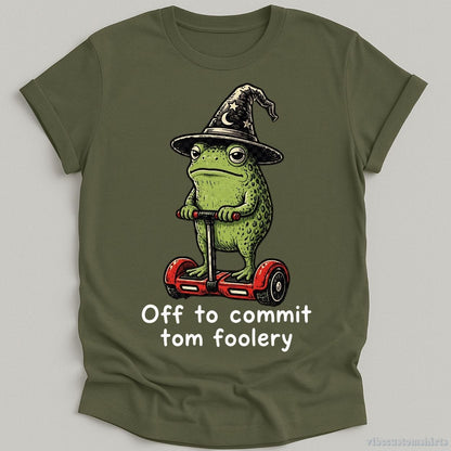 T-Shirt Military Green / S Off To Commit Tom Foolery Wizard Frog Shirt