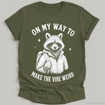 T-Shirt Military Green / S On My Way To Make The Weird Raccoon Shirt