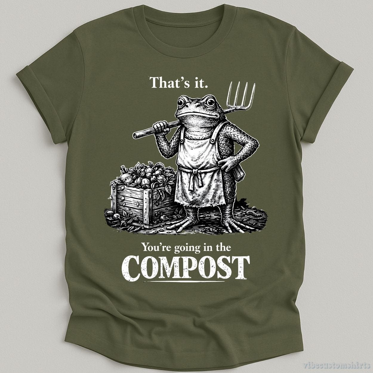 T-Shirt Military Green / S That's it You're Going in the Compost Vintage Frog Shirt
