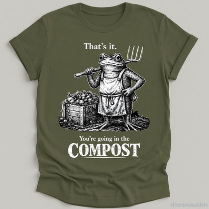 T-Shirt Military Green / S That's it You're Going in the Compost Vintage Frog Shirt