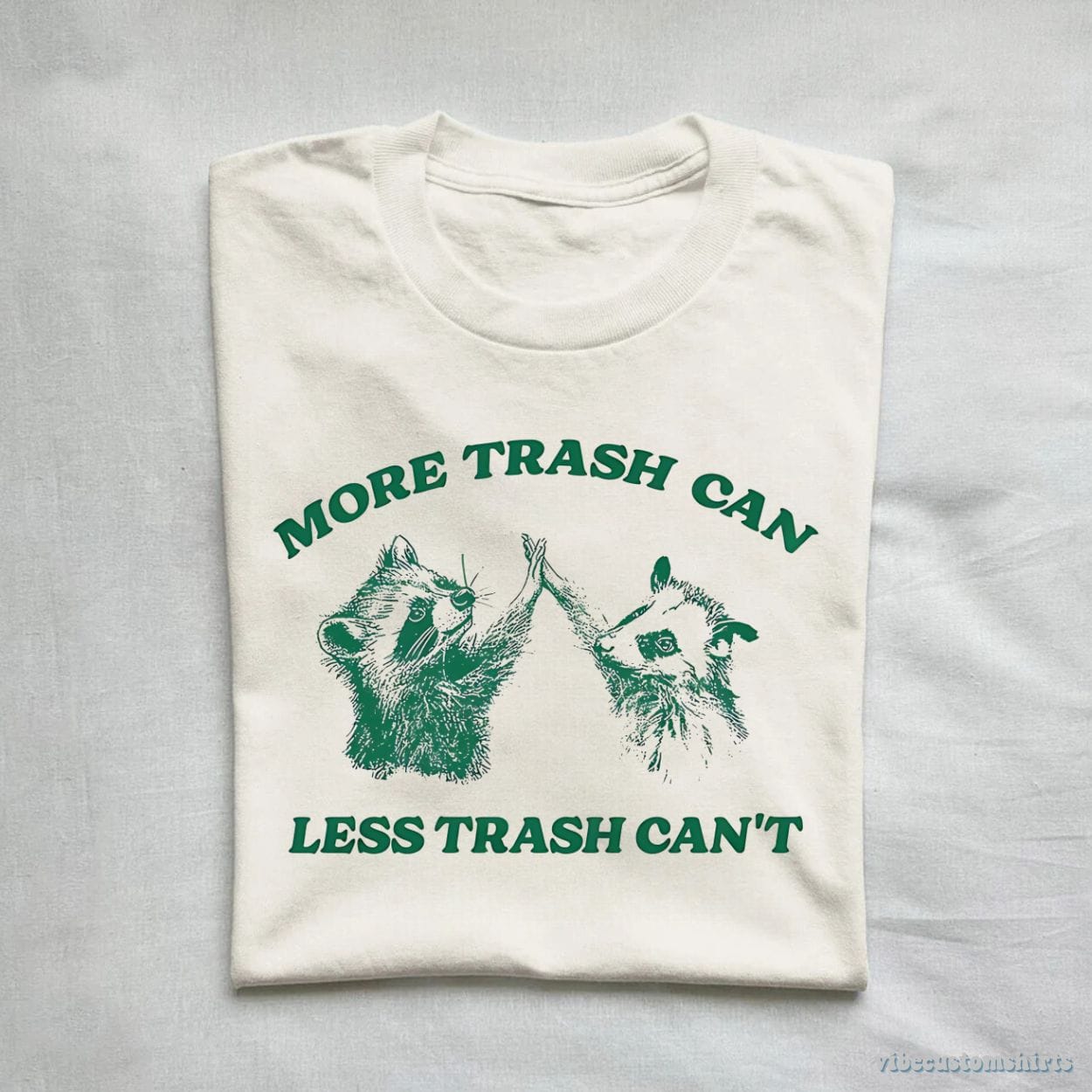 T-Shirt More Trash Can Less Trash Can't Raccoon Opossum Shirt