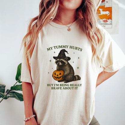 T-Shirt My Tummy Hurts But I am Being Really Brave About It Witch Raccoon Shirt